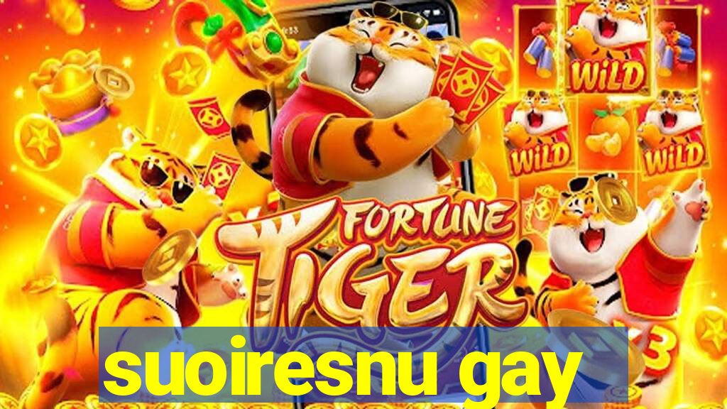 suoiresnu gay